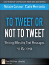 To Tweet or Not to Tweet (eBook): Writing Effective Text Messages for Business